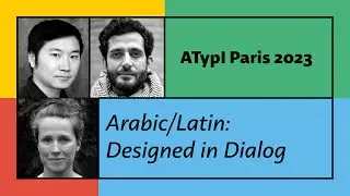 ATypI / Paris 2023 / Arabic + Latin — Designed in Dialog