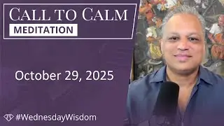 Call to Calm Meditation - October 29, 2025