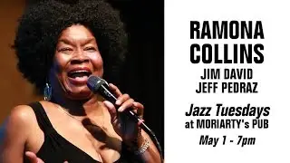 Jazz Tuesdays with Ramona Collins, Jim David, Jeff Pedraz, Jeff Shoup (5/1/18)