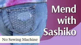 How to Patch Jeans with Sashiko Stitching | DIY Mending & Denim Repair