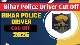 Bihar Police Driver cut off 2025 || Cut-off 2025 || Driver Cut off