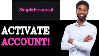 How To Activate Simplii Financial Account (2025)