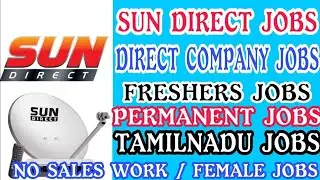 SUN DIRECT MANUFACTURING INDUSTRY JOBS | TAMILNADU PRIVATE JOB 2022 | TAMIL | TAMILNADUJOBS2022 | TN