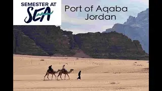 Semester at Sea - Port of Aqaba, Jordan (Ep.4)