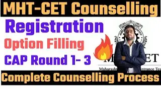 MHT CET Complete Counselling Process   2023 step by step! Registration Form Filling CAP Round 1-3