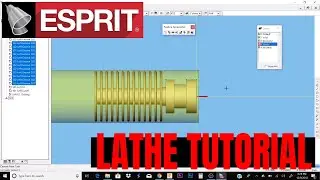 Esprit CAM: Lathe Tutorial