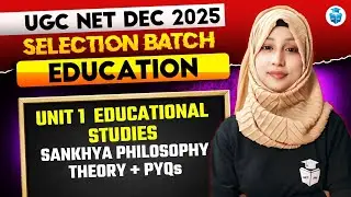 UGC NET Education 2025 | Educational Studies | Sankhya Philosophy Theory + PYQs | Mahvish Mam