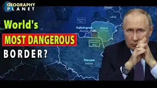 World's Most Dangerous Border | Between Russia and NATO