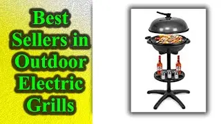 Best Sellers in Outdoor Electric Grills on Amazon