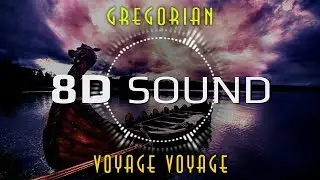 Gregorian - Voyage Voyage (8D AUDIO)