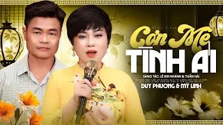 Cơn Mê Tình Ái - Duy Phương & Mỹ Linh Song Ca Cực Sầu | Bài Hát Mới Nhất 2026