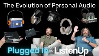 Эволюция персонального аудио | Подключен с ListenUp, эпизод 2