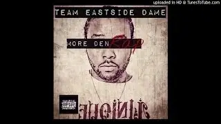 Team Eastside Dame - More Den Rap