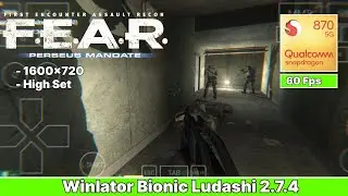 F.E.A.R. Perseus Mandate на Poco F3 | Winlator Bionic Ludashi 2.7.4 | Snapdragon 870 (60 FPS)