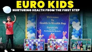 Health Is Wealth Day Celebration at EuroKids Pre-School | Kids Learn Healthy Habits