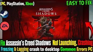 🛠️ Fix Assassin&rsquo;s Creed Shadows Crashing, Freezing & Launch Problems on PC ✅