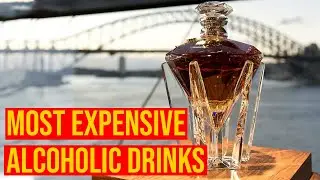 Top 10 Most Expensive Alcoholic Drinks In The World