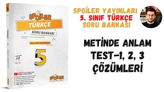 METİNDE ANLAM-1, 2, 3 TESTLERİ &Ccedil;&Ouml;Z&Uuml;MLERİ - SPOİLER YAYINLARI - 5. SINIF T&Uuml;RK&Ccedil;E SORU BANKASI