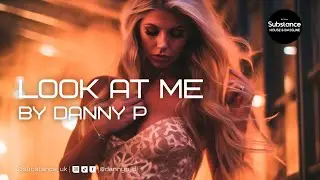 Danny P - Look At Me