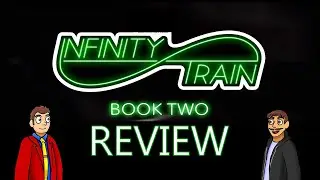 Infinity Train Book 2 Review -Infinity Train- [CCTV]