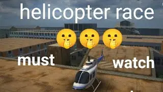 |PAYBACK| I won the helicopter race. Amazing video watch  tell end 🤫🤫