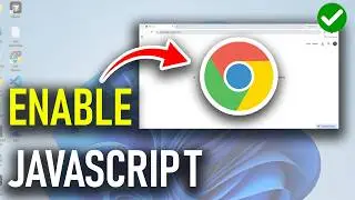 Google Chrome: How to Turn On JavaScript