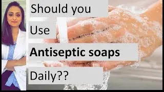 Antiseptic soaps hand wash  | dry skin | dry hands | Dermatologist