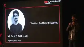 Researching the Ancient Myths for a Modern Life | Vedant Pophale | TEDxFLAMEUniversity