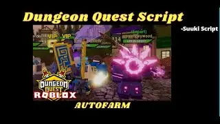 *NEW* Dungeon Quest AUTOFARM | OPEN SCRIPT | PASTEBIN 2022