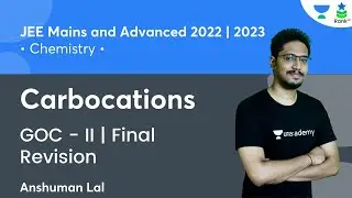 Carbocations | Final Revision | GOC - II | JEE mains and advanced 2022/2023 | Rank Up | Anshuman Lal