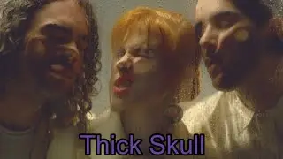 Paramore - Thick Skull