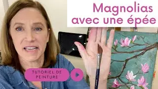 Des magnolias avec une épée - Comment faire des magnolias avec un pinceau épée Tutoriel de peinture