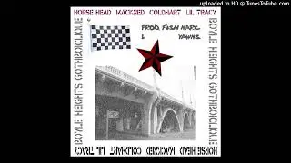 Horse Head, Mackned, Cold Hart, Lil Tracy - Boyle Heights (prod. fish narc x Yawns)