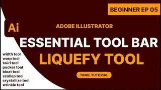 Adobe Illustrator Beginner Series &ndash; 5 | Liquify Tools, Width Tool & Wrap Tools & more
