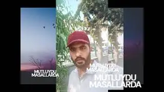 MUTLUDU MASALLARDA MUTLUYDU part 2