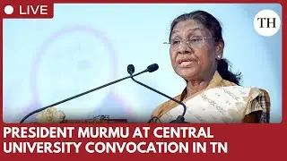 President Murmu at the convocation of the Central University of Tamil Nadu at Thiruvarur