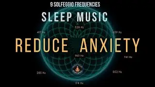 BLACK SCREEN SLEEP MUSIC ☯ All 9 solfeggio frequencies ☯ Reduce Anxiety