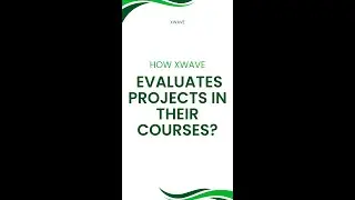 How xWave evaluates projects in their courses? #shorts