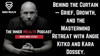 Behind the Curtain &mdash; Grief, Growth, and the Mastermind Retreat with Angie Kitko and Kara Dossey.
