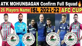 ATK Mohunbagan Confirm Full Squad 🔥 26 Players 🔥 ISL 2021-22 | AFC CUP | ATKMB Official SQUAD! ISL