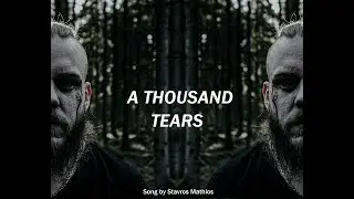 A Thousand Tears (2022 original song by Stavros Mathios)