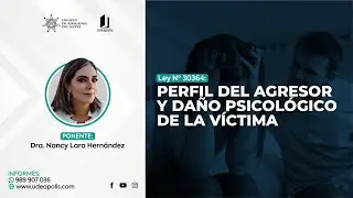 Perfil del Agresor y Daño Psicológico de la Víctima | Nancy Lara Hernández