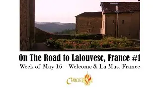 Le Mas, France - Cenacle Pilgrimage, Stop #1