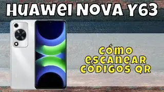 C&oacute;mo escanear c&oacute;digos QR con Huawei Nova Y63- esc&aacute;ner QR