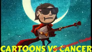 Cartoons VS Cancer - Ep. 19 (The One with Shannon Tindle!)