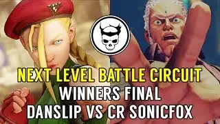 SFV: Next Level Battle Circuit V.33 - Winners Final - Danslip (Cammy) v cR SonicFox (Urien)