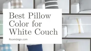 Best Throw Pillow Color for White Couch (10 Stylish Ideas)