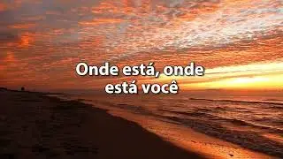 Onde Está Você - Cristocêntrico - LEGENDADO