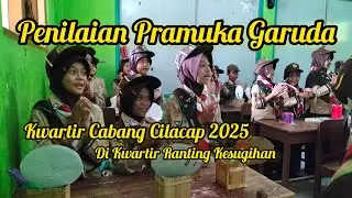Penilaian Pramuka Garuda, Kwartir Cabang Cilacap 2025||Di Kwartir Ranting Kesugihan