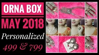Orna Box May 2018 | 498&799| Try On and Review